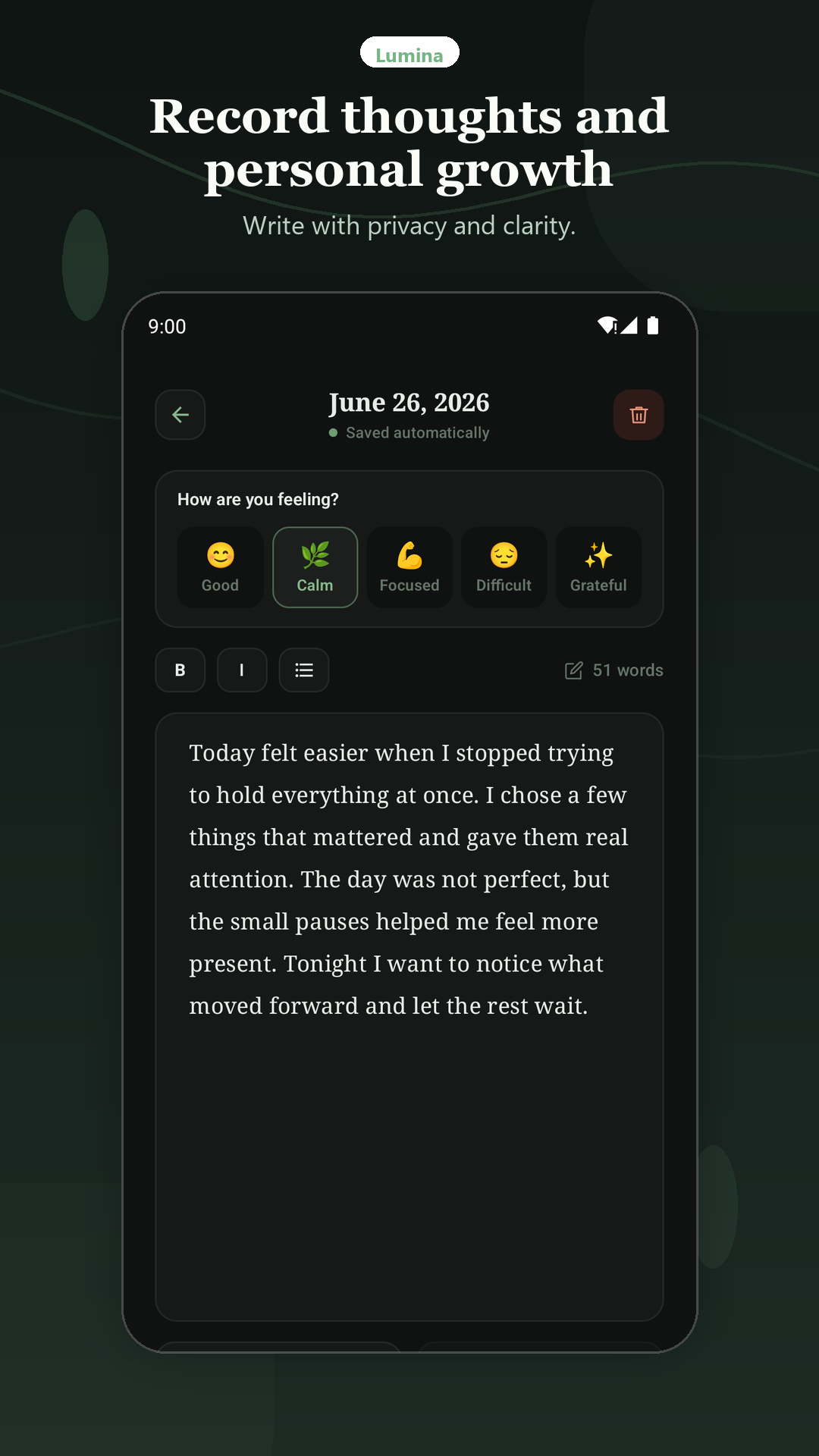 Journal. Write what mattered and revisit by date.