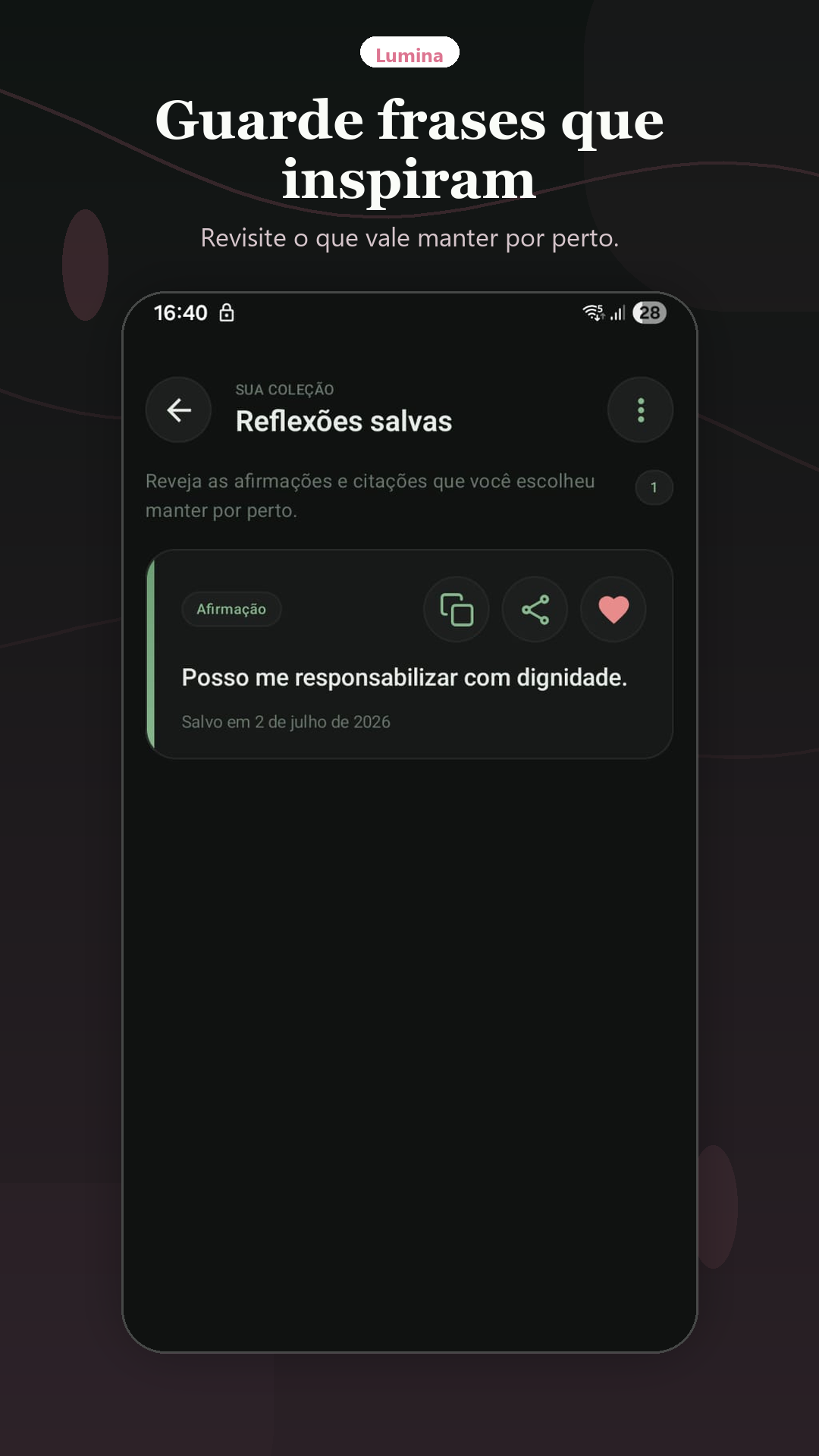 Favoritos. Guarde frases que ainda fazem sentido depois.