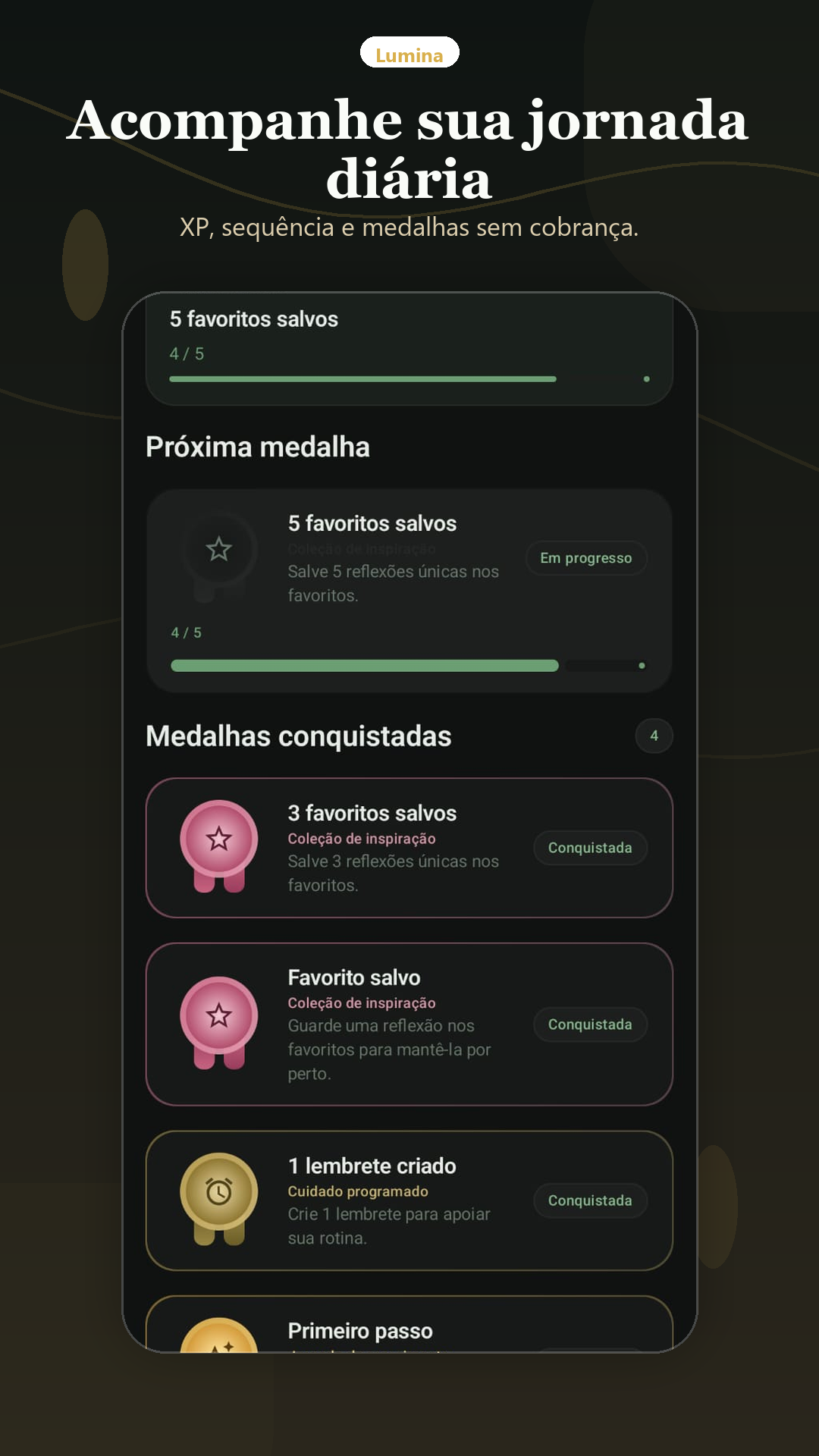Progresso e conquistas. Use XP e conquistas como retorno gentil.